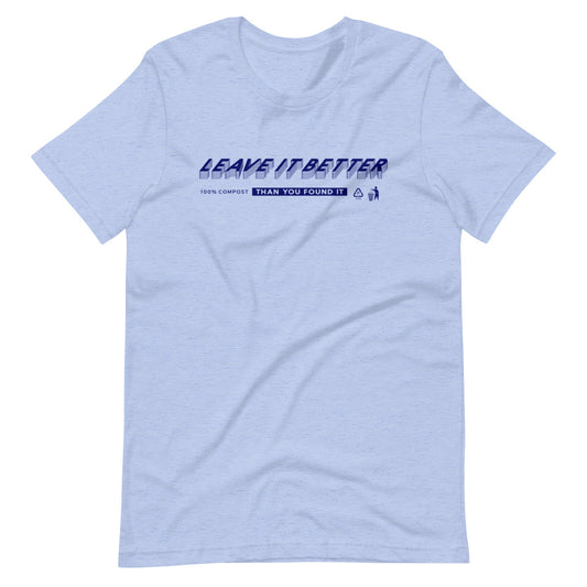Leave It Better T-shirt